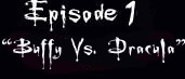 Episode 1 - Buffy Vs. Dracula