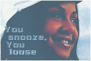 'You snooze, you loose' ~ mp3, 4,8 Mb