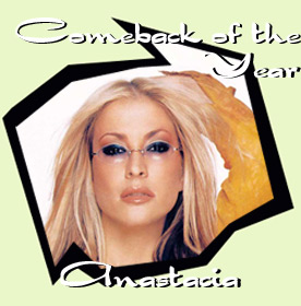 Comeback of the Year ~ Anastacia