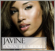 Javine || Down the Middle