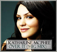 Katharine McPhee || Over It (Mig Mix)