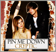 Pin Me Down || Cryptic