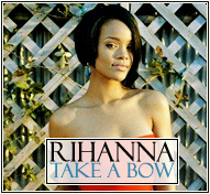 Rihanna || Take a Bow