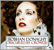 Siobhan Donaghy || Obscured by Crowds