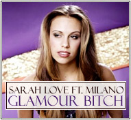 Sarah Love ft. Milano || Glamour Bitch