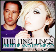 The Ting Tings || Shut Up And Let Me Go